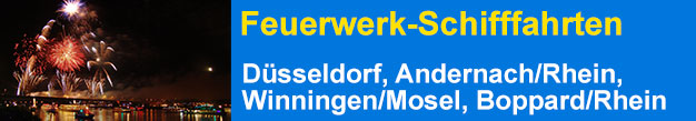 Feuerwerk-Schifffahrten D�sseldorf, Andernach am Rhein, Winningen an der Mosel und Boppard am Rhein